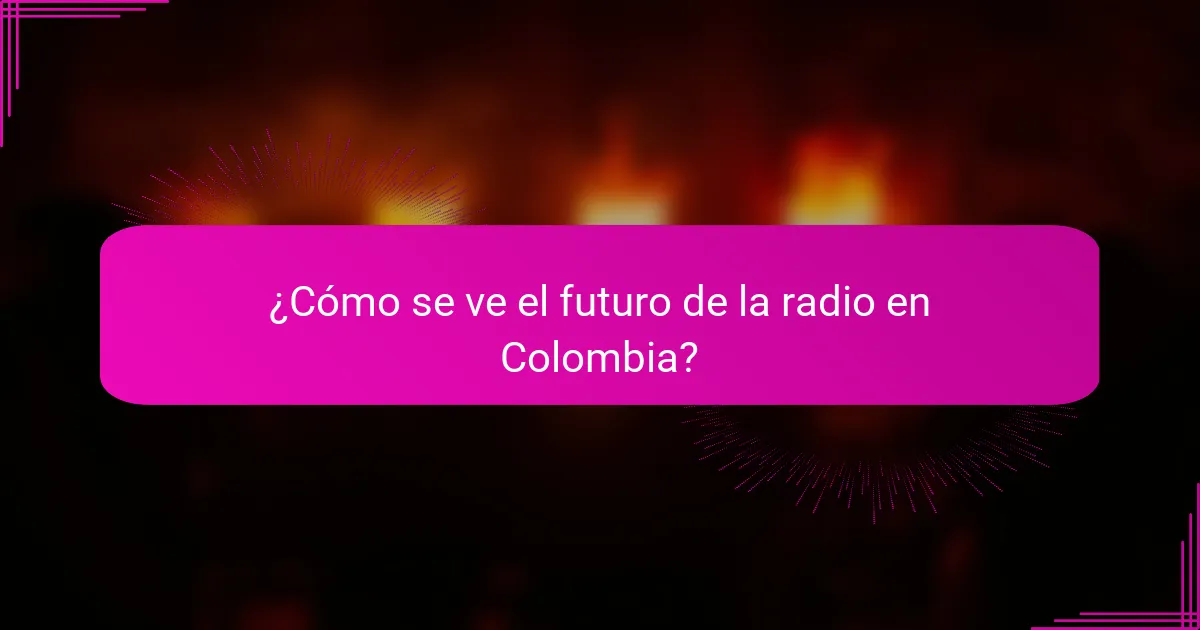 ¿Cómo se ve el futuro de la radio en Colombia?
