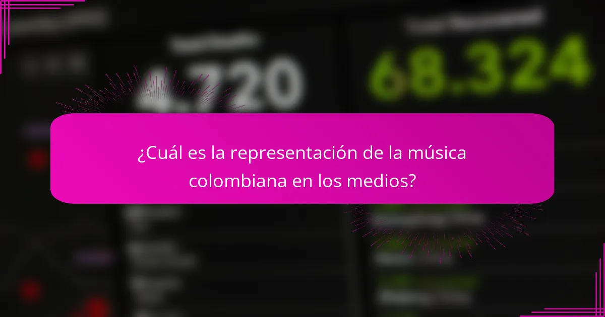 ¿Cuál es la representación de la música colombiana en los medios?