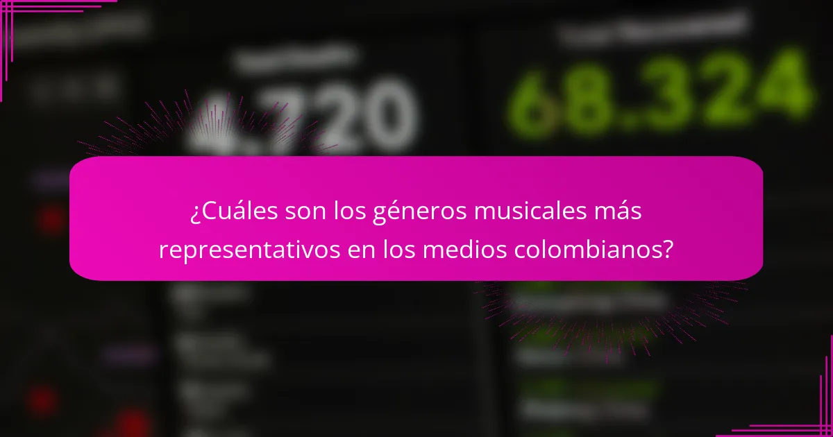 ¿Cuáles son los géneros musicales más representativos en los medios colombianos?
