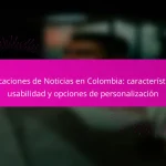 Aplicaciones de Noticias en Colombia: características, usabilidad y opciones de personalización