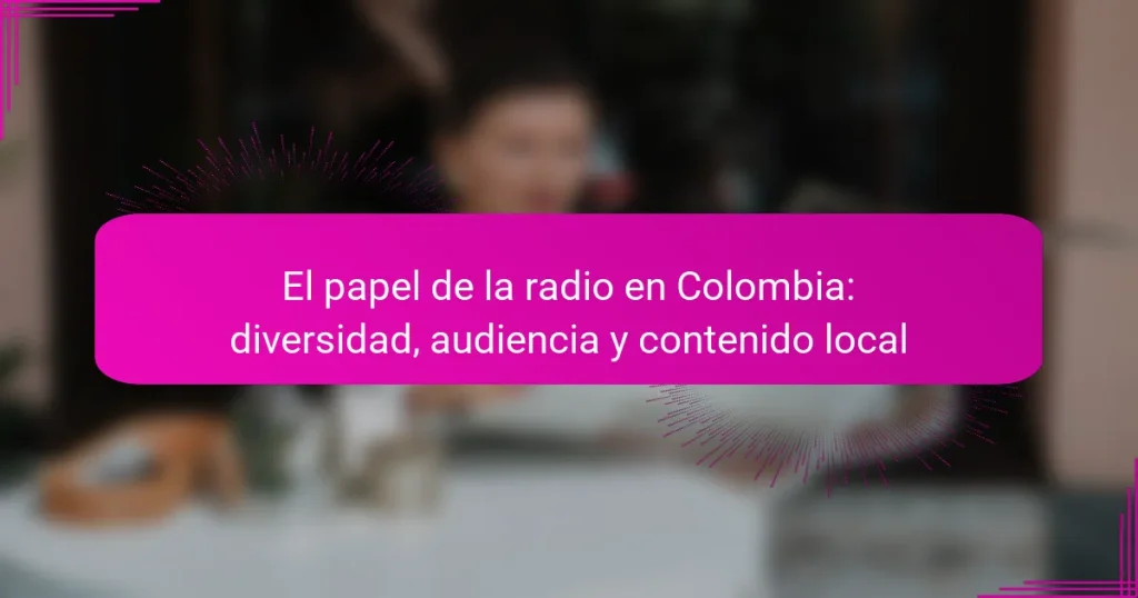 El papel de la radio en Colombia: diversidad, audiencia y contenido local