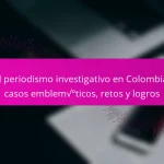 El periodismo investigativo en Colombia: casos emblemáticos, retos y logros