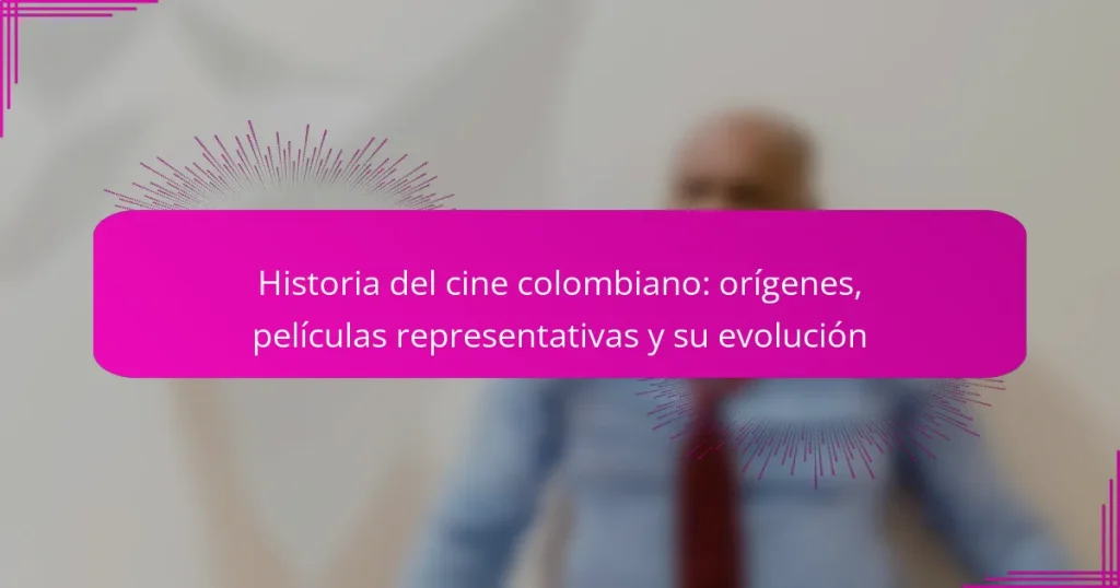 Historia del cine colombiano: orígenes, películas representativas y su evolución