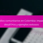 Medios comunitarios en Colombia: impacto, desafíos y ejemplos exitosos