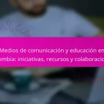 Medios de comunicación y educación en Colombia: iniciativas, recursos y colaboraciones
