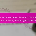 Periodismo Independiente en Colombia: características, desafíos y plataformas