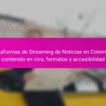 Plataformas de Streaming de Noticias en Colombia: contenido en vivo, formatos y accesibilidad