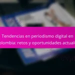 Tendencias en periodismo digital en Colombia: retos y oportunidades actuales